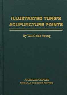 Illustrated Tung's Acupuncture Points (2nd Edition)