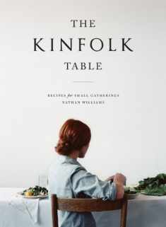 The Kinfolk Table: Recipes for Small Gatherings (Kinfolk)