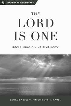 The Lord is One: Reclaiming Divine Simplicity (Davenant Retrievals)