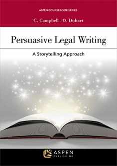 Persuasive Legal Writing: A Storytelling Approach (Aspen Coursebook)