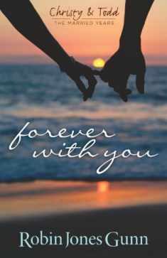 Forever With You (Christy & Todd: The Married Years V1)