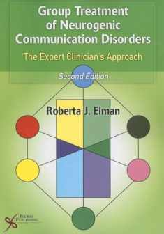 Group Treatment of Neurogenic Communication Disorders: The Expert Clinician's Approach