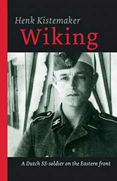 Wiking: A Dutch SS-er on the Eastern front (Eyewitness 1939 - 1945)