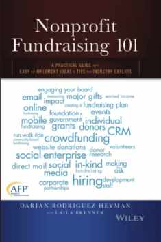 Nonprofit Fundraising 101: A Practical Guide to Easy to Implement Ideas and Tips from Industry Experts