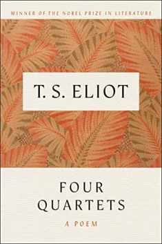 Four Quartets: A Poem