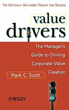 Value Drivers: The Manager's Guide for Driving Corporate Value Creation