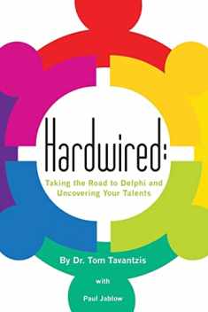 Hardwired:: Taking the Road to Delphi and Uncovering Your Talents