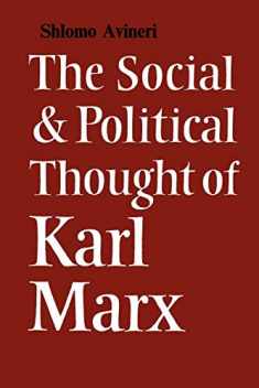 The Social and Political Thought of Karl Marx (Cambridge Studies in the History and Theory of Politics)