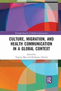 Culture, Migration, and Health Communication in a Global Context (Routledge Research in Health Communication)