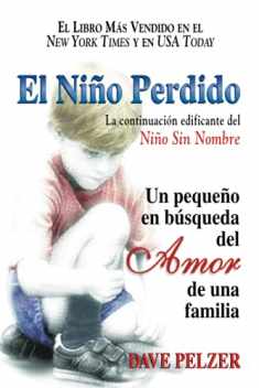 El Niño Perdido: Un pequeno en búsqueda del Amor de una familia (Spanish Edition)
