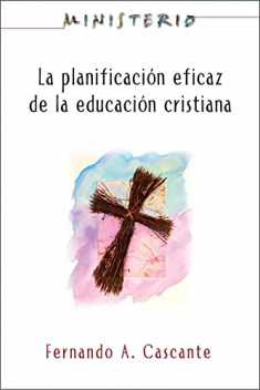 La Planificacion Eficaz de la Educacion Cristiana (Spanish Edition)