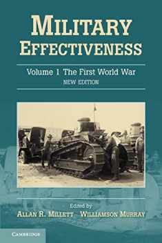 Military Effectiveness (Military Effectiveness 3 Volume Set) (Volume 1)