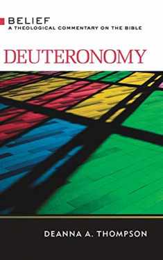 Deuteronomy: A Theological Commentary on the Bible (Belief: A Theological Commentary on the Bible)