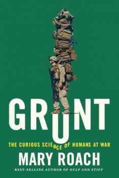 Grunt: The Curious Science of Humans at War