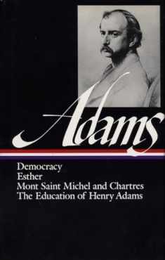 Democracy, Esther, Mont Saint Michel and Chartres, The Education of Henry Adams