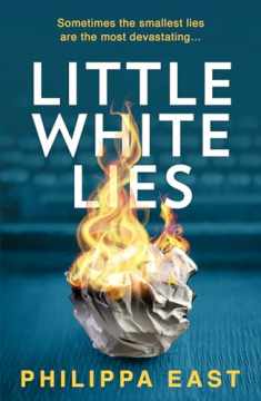 Little White Lies: A gripping, unputdownable and twisty psychological suspense thriller