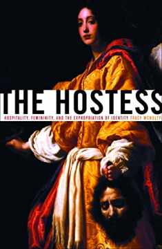 The Hostess: Hospitality, Femininity, and the Expropriation of Identity
