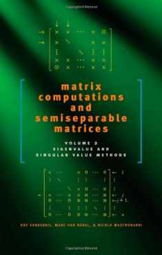Matrix Computations and Semiseparable Matrices: Eigenvalue and Singular Value Methods (Volume 2)