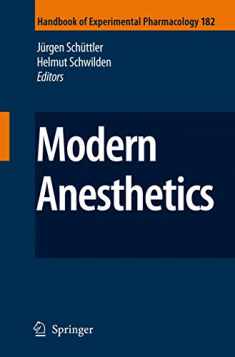 Modern Anesthetics (Handbook of Experimental Pharmacology, 182)