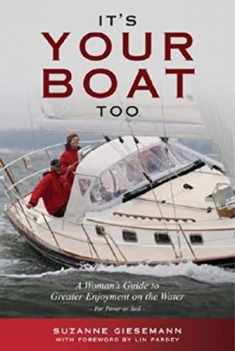 It's Your Boat Too: A Woman's Guide to Greater Enjoyment on the Water