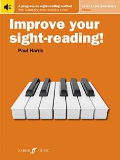 Improve Your Sight-reading! Piano, Level 3: A Progressive, Interactive Approach to Sight-reading (Faber Edition: Improve Your Sight-Reading)