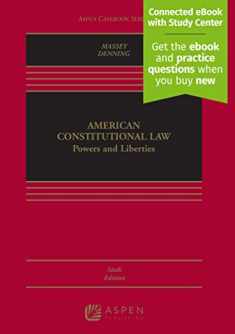 American Constitutional Law: Powers and Liberties [Connected eBook with Study Center] (Aspen Casebook)