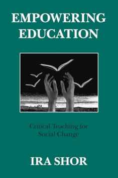 Empowering Education: Critical Teaching for Social Change