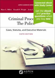 Criminal Procedures: The Police: Cases, Statutes, and Executive Materials (Aspen Casebook)