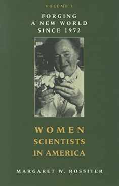 Women Scientists in America: Forging a New World since 1972 (Volume 3)