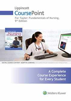 Lippincott CoursePoint for Taylor's Fundamentals of Nursing: The Art and Science of Person-Centered Nursing Care
