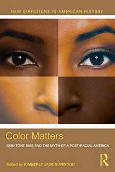 Color Matters (New Directions in American History)
