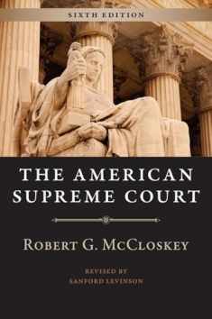 The American Supreme Court, Sixth Edition (The Chicago History of American Civilization)