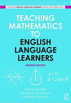 Teaching Mathematics to English Language Learners (Teaching English Language Learners across the Curriculum)