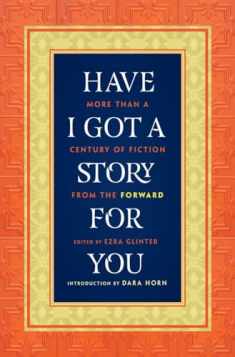 Have I Got a Story for You: More Than a Century of Fiction from the