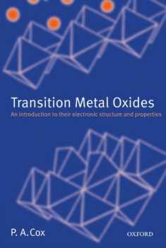 Transition Metal Oxides: An Introduction to Their Electronic Structure and Properties (The International Series of Monographs on Chemistry)