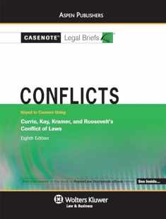 Conflicts: Keyed to Courses Using Currie, Kay, Kramer, and Roosevelt's 8e (Casenote Legal Briefs)