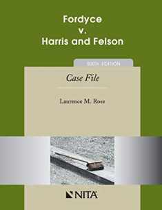 Fordyce v. Harris and Felson: Sixth Edition Case File (Nita)