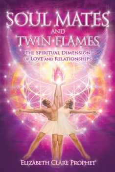 Soul Mates and Twin Flames: The Spiritual Dimension of Love and Relationships (Pocket Guides to Practical Spirituality)