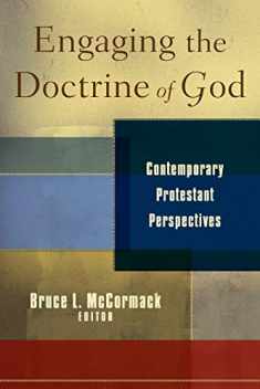 Engaging the Doctrine of God: Contemporary Protestant Perspectives