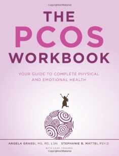 The PCOS Workbook: Your Guide to Complete Physical and Emotional Health