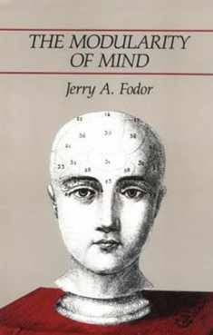 The Modularity of Mind: An Essay on Faculty Psychology