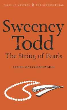 Sweeney Todd - The String of Pearls (Second Edition) (Tales of Mystery & the Supernatural)