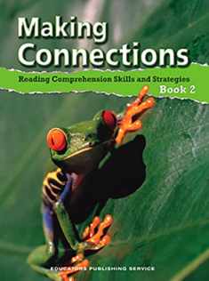 Making Connections: Reading Comprehension Skills and Strategies, Book 2