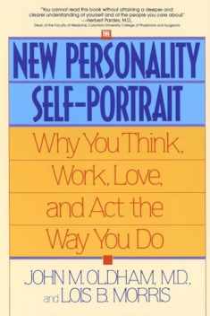 The New Personality Self-Portrait: Why You Think, Work, Love and Act the Way You Do