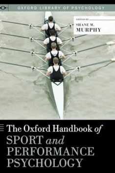 The Oxford Handbook of Sport and Performance Psychology (Oxford Library of Psychology)