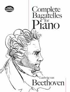 Complete Bagatelles for Piano (Dover Classical Piano Music)