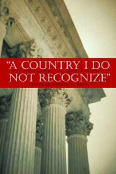 A Country I Do Not Recognize: The Legal Assault on American Values (Hoover Institution Press Publication)