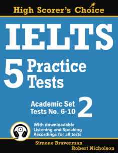 IELTS 5 Practice Tests, Academic Set 2: Tests No. 6-10 (High Scorer's Choice)