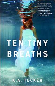 Ten Tiny Breaths: A Novel (1) (The Ten Tiny Breaths Series)