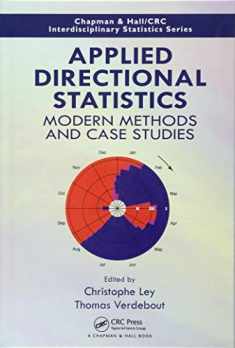 Applied Directional Statistics: Modern Methods and Case Studies (Chapman & Hall/CRC Interdisciplinary Statistics)